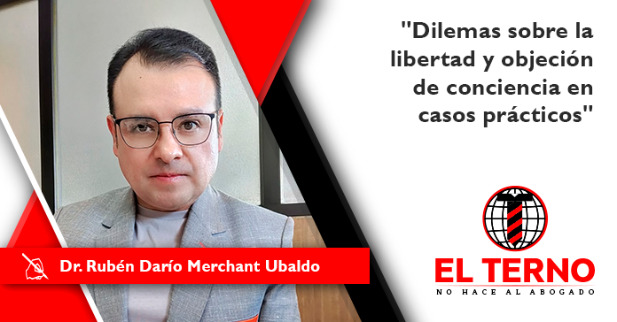 Dilemas sobre la libertad y objeción de conciencia en casos prácticos