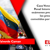 Caso Venezuela: La Corte Penal Internacional anuncia exámenes preliminares sobre los presuntos crímenes cometidos por el Gobierno de Maduro